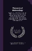 Elements of Meteorology: Hygrometry, and the Construction and Uses of a New Hygrometer. on the Radiation and Absorbtion of Heat in the Atmosphe