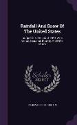 Rainfall and Snow of the United States: Compiled to the End of 1891, with Annual, Seasonal, Monthly, and Other Charts