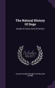 The Natural History of Dogs: Canidae or Genus Canis of Authors