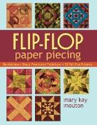 Flip-Flop Paper Piecing - Print on Demand Edition [With Pattern(s)]