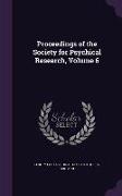 Proceedings of the Society for Psychical Research, Volume 6