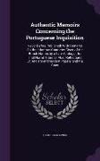 Authentic Memoirs Concerning the Portuguese Inquisition: Never Before Published: With Remarks on the Infamous Character Given of the British Nation, b