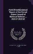 First-[Fourth] Annual Report of the United States Council of National Defense ... 1916/17-1919/20