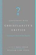 Contending with Christianityas Critics
