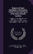 Reports of Cases Adjudged in the Superior Courts of Law and Equity of the State of North Carolina: From the Year 1789, to the Year 1798, by John Haywo