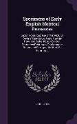 Specimens of Early English Metrical Romances: Saxon Romances: Guy of Warwick. Sir Bevis of Hamptoun. Anglo-Norman Romance: Richard C Ur de Lion. Roman