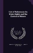 List of References on Water Rights and the Control of Waters