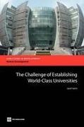 The Challenge of Establishing World Class Universities