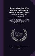 Illustrated Quebec, (the Gibraltar and Tourists' Mecca of America) Under French and English Occupancy: The Story of Its Famous Annals, With Pen Pictur