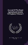 Journal of the Royal Agricultural Society of England, Volume 2