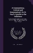 A Commentary, Critical and Grammatical, on St. Paul's Epistle to the Galatians: With a Revised Translation, by Charles J. Ellicott. and an Introduct