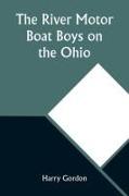 The River Motor Boat Boys on the Ohio, Or, The Three Blue Lights