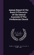 Annual Report of the Board of Education of the General Assembly of the Presbyterian Church