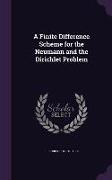 A Finite Difference Scheme for the Neumann and the Dirichlet Problem