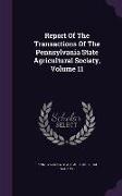 Report of the Transactions of the Pennsylvania State Agricultural Society, Volume 11
