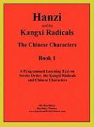 Hanzi and the Kangxi Radicals