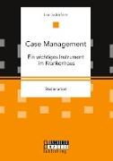 Case Management. Ein wichtiges Instrument im Krankenhaus