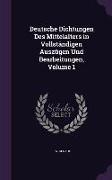 Deutsche Dichtungen Des Mittelalters in Vollstandigen Auszugen Und Bearbeitungen, Volume 1