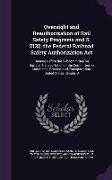 Oversight and Reauthorization of Rail Safety Programs and S. 2132, the Federal Railroad Safety Authorization ACT: Hearing Before the Subcommittee on S