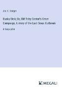 Dusky Dick, Or, Old Toby Castor's Great Campaign, A story of the Last Sioux Outbreak