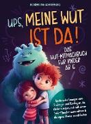 Wut-Mitmachbuch für Kinder ab 6 - Ups, meine Wut ist da!