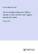 The life of Cardinal Mezzofant, With an Introductory Memoir of Eminent linguists, ancient And modern