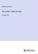 The Northern Whale-Fishery