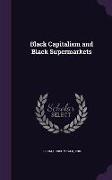Black Capitalism and Black Supermarkets