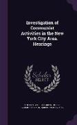 Investigation of Communist Activities in the New York City Area. Hearings