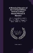 A Historical Narrative of the Civil and Military Services of Major-General William H. Harrison: And a Vindication of His Character and Conduct as a