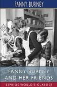 Fanny Burney and Her Friends (Esprios Classics)