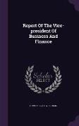 Report of the Vice-President of Business and Finance