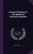 Present Problems of the History of Classical Literature