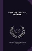 Papers by Command, Volume 87