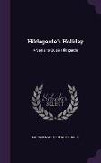 Hildegarde's Holiday: A Sequel to Queen Hildegarde