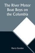 The River Motor Boat Boys on the Columbia, Or, The Confession of a Photograph