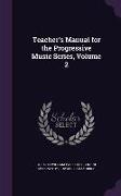 Teacher's Manual for the Progressive Music Series, Volume 2