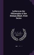 Letters on the Philosophy of the Human Mind, First Series