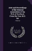 Acts and Proceedings of the General Assemblies of the Kirk of Scotland, from the Year M.D. LX.: 1593-1618