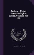 Bulletin - United States Geological Survey, Volumes 453-456