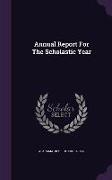 Annual Report for the Scholastic Year