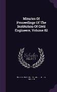Minutes of Proceedings of the Institution of Civil Engineers, Volume 82
