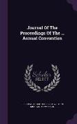 Journal of the Proceedings of the ... Annual Convention