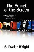 The Secret of the Screen