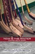 Now Is the Winter: Thinking about Hockey