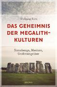 Das Geheimnis der Megalith-Kulturen. Stonehenge, Menhire, Großsteingräber