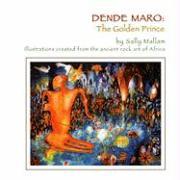 Dende Maro: The Golden Prince