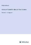 History of Scientific Ideas, In Two Volumes