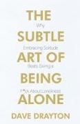 The Subtle Art of Being Alone