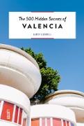 The 500 Hidden Secrets of Valencia